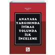 Anayasa Yargsnda tiraz Yolunda lk nceleme Sekin Yaynevi