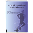 Spor Bilimlerinde Yeni Fikirler 1 Akademisyen Kitabevi