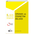 5.Ankara Uluslararas Eitimde Yaratc Drama Semineri Drama ve retim Bilgisi Pegem Akademi Yaynlar