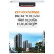 Kat Mlkiyetinde Ortak Yerlerin Tbi Olduu Hukuki Rejim Sekin Yaynevi