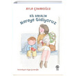 Bil Bakalm Nereye Gidiyoruz Sia Kitap
