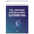 Trk ve Avrupa Birlii Dzenlemeleri Inda Elektronik Para Adalet Yaynevi