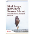 Okul Sosyal Hizmeti ve Onarc Adalet Pegem Yaynlar