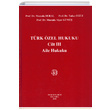 Trk zel Hukuku Cilt III Aile Hukuku Filiz Kitabevi