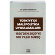 Trkiyede Mali Politika Uygulamalar 1920 den 2020 ye 100 Yllk Sre Legal Yaynclk