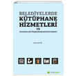 Belediyelerde Ktphane Hizmetleri ve stanbul Bykehir Belediyesi rnei Hiperlink Yaynlar