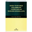 Banka Ticari Kredi Szlemeleri Tacirin Haklar Bankann Sorumluluu Vedat Kitaplk