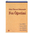 Okul ncesi Dnemde Fen retimi Ekin Basm Yayn