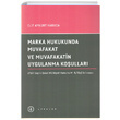 Marka Hukukunda Muvafakat ve Muvafakatin Uygulanma Koullar Lykeion Yaynlar