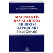 Malpraktis Davalarnda Bilirkii Raporlar Nasl Olmal Legal Yaynclk