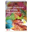 Erken ocuklukta renme Yaklamlar Pegem Yaynlar