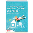 Erken ocuklukta Yaratclk ve Yaratc ocuk Etkinlikleri Pegem Yaynlar