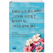 Engellilik Alannda Sosyal Hizmet Kuram ve Uygulamalar Nobel Yaynevi