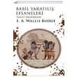 Babil Yaratl Efsaneleri Tablet Deifreleri Kanon Kitap