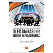 Bykehir Belediye Yneticilerinin Algsyla ller bankasnn Yeniden Yaplandrlmas Nobel Bilimsel Eserler
