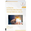 Gncel Eitim Bilimleri Aratrmalar 2 Akademisyen Kitabevi