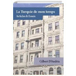 La Turquie de mon temps Articles and Essais Libra Yaynlar