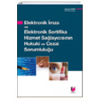Elektronik mza ve Elektronik Sertifika Hizmet Salaycsnn Hukuki ve Cezai Sorumluluu Adalet Yaynevi