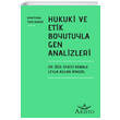 Hukuki ve Etik Boyutuyla Gen Analizleri Aristo Hukuk