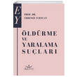 ldrme ve Yaralama Sular Aristo Hukuk