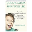 ocuklarda Spiritellik Yaam Boyu Salkl Geliim in Ebeveynlie Yeni Bilimsel Yaklaim Pegasus Yaynlar