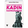 Hakas Destanlarnda Kadn Kahramanlar Urzeni Yaynclk