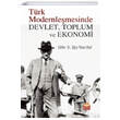 Trk Modernlemesinde Devlet Toplum ve Ekonomi Nobel Bilimsel Eserler