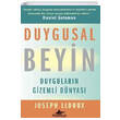 Duygusal Beyin Duygularn Gizemli Dnyas Pegasus Yaynlar