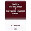 Trkiyede Grev Ertelemeleri ve Trk Endstri likilerine Etkileri Legal Yaynclk