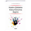 Kadn iddete Kar Koruma Rejimi Sekin Yaynclk
