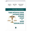 Tbbi Mdahaleden Kaynaklanan Hukuki Cezai ve dari Sorumluluk Adalet Yaynevi