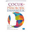 ocuk ve Psikolojik Dayankllk Nobel Yaynevi