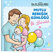Mutlu Bebein Gnl lk Bebeklik 3 Adeda Yaynclk