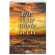 Bir Asr Byle Geti Akl Fikir Yaynlar