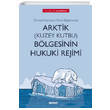 Kresel Isnmann Etkisi Balamnda Arktik (Kuzey Kutbu) Blgesinin Hukuki Rejimi Sekin Yaynclk