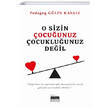 O Sizin ocuunuz ocukluunuz Deil Siyah Beyaz Yaynlar