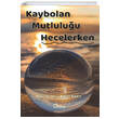 Kaybolan Mutluluu Hecelerken Omca Yaynlar