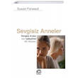 Sevgisiz Anneler letiim Yaynevi