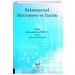 Rekreasyonel Motivasyon ve Tatmin Akademisyen Kitabevi
