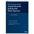 Sosyal Gvenlik Hukukunda lm Sigortas Sekin Yaynclk