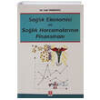 Salk Ekonomisi ve Salk Harcamalarnn Finansman Ekin Yaynlar