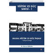 Ulusal Eğitim ve Güç İnşası Türkiye Örneği Cinius Yayınları