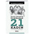 slam Tarihinde z Brakan 21 Kadn Totem Yaynclk