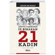 Dnya Tarihinde z Brakan 21 Kadn Totem Yaynclk
