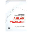 Kuran ve Snnet Inda Ahlak Yazlar Kutlu Yaynevi