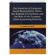 The Evolution of Corparate Social Responsibility Within the Business Environment and the Role of the European Union Accounting Directive Ekin Yaynlar