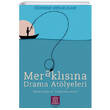 Meraklsna Drama Atlyeleri renme Merakllar Altn Kitaplar - zel rn