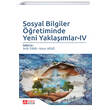 Sosyal Bilgiler retiminde Yeni Yaklamlar IV Pegem Yaynlar