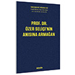 Prof. Dr. zer Selii`nin Ansna Armaan Baheehir niversitesi Hukuk Fakltesi Dergisi Cilt:11 Say:145 146 Eyll Ekim 2016 Sekin Yaynevi