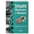 Seluklu Messeseleri ve Medeniyeti Bilge Kltr Sanat